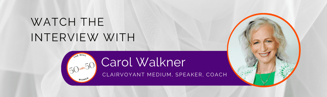 Carol Walkner | Interview | The Real 50 over 50