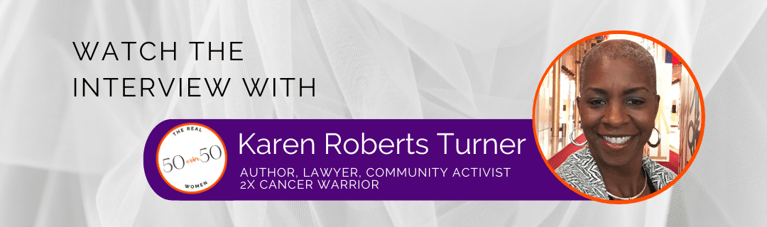 Karen Roberts Turner | Interview | The Real 50 over 50