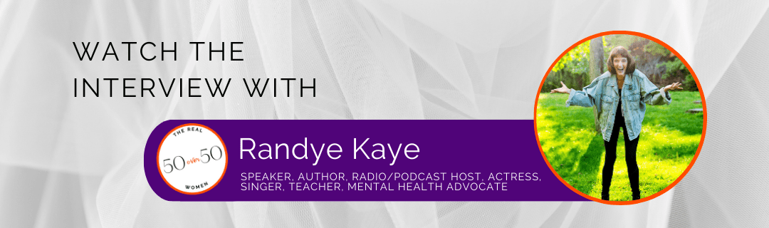 Randye Kaye | Interview | The Real 50 over 50