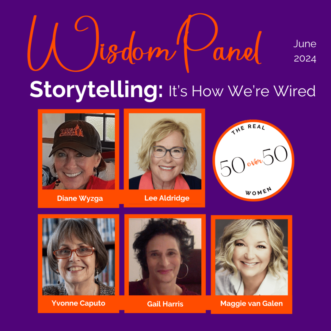 The Real 50 over 50 | Wisdom Panel: Storytelling