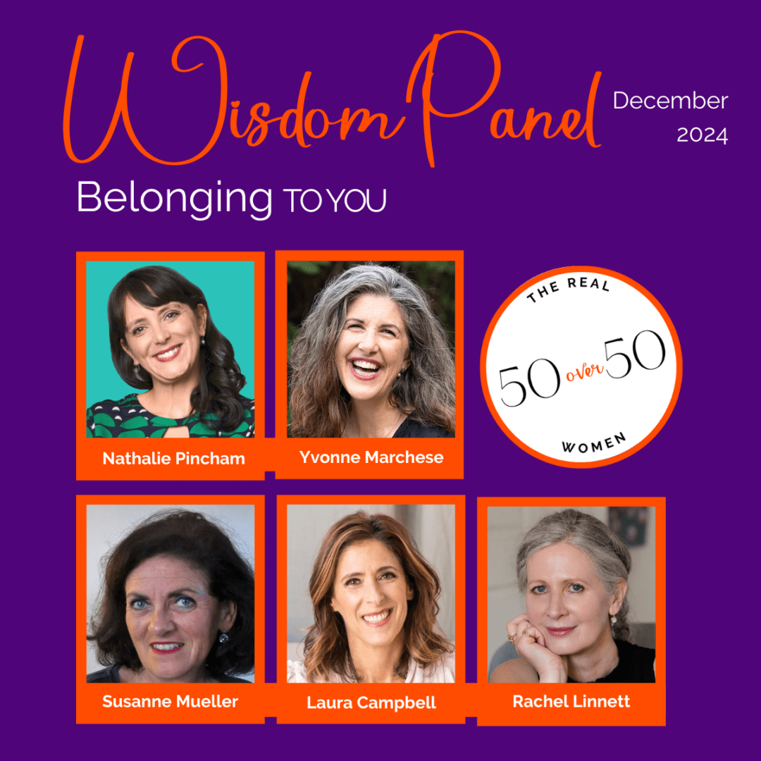 The Real 50 over 50 | Wisdom Panel: Belonging to YOU