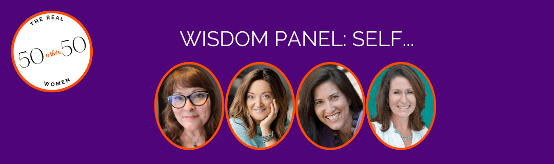 The Real 50 over 50 | Wisdom Panel: Self