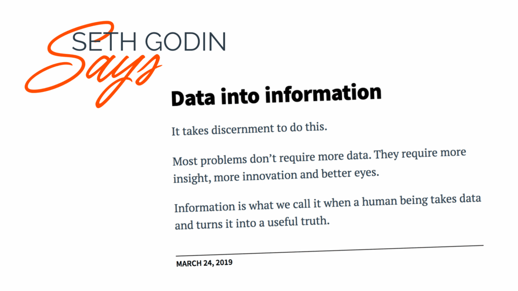 Seth Godin | Data Into Information